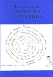 Maturitní otázky - gramatika a stylistika