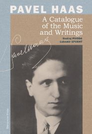 Pavel Haas A Catalogue of the Music and Writings