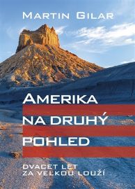 Amerika na druhý pohled. Dvacet let za velkou louží