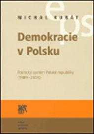 Demokracie v Polsku. Politický systém Polské republiky (1989-2005)