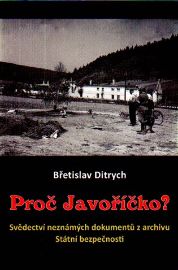 Proč Javoříčko? - Svědectví neznámých dokumentů z archivu Státní bezpečnosti