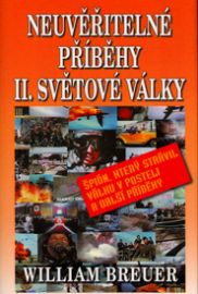 Neuvěřitelné příběhy II.světové války