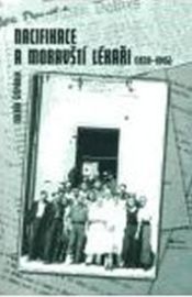 Nacifikace a moravští lékaři /1939-1945-