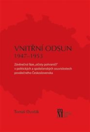 Vnitřní odsun 1947–1953 - Závěrečná fáze „očisty pohraničí“ v politických a společenských 