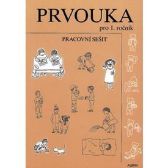 Prvouka pro 1.ročník ZŠ - pracovní sešit - Eva Vyskočilová - Prvouka a přírodověda pro 1. třídu Prvouka pro 1.ročník ZŠ - pracovní sešit