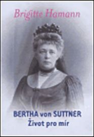 Bertha von Suttner: Život pro mír