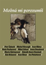 Možná mi porozumíš