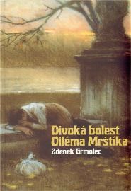 Divoká bolest Viléma Mrštíka