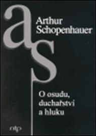 O osudu, duchařství a hluku