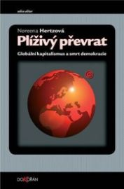 Plíživý převrat - Globální kapitalismus a smrt demokracie