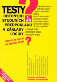 Testy obecných studijních předpokladů a základy logiky - 1. díl