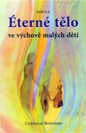 Éterné tělo ve výchově malých dětí