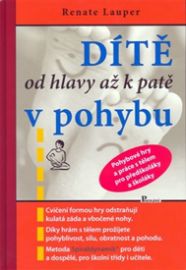 Dítě od hlavy až k patě v pohybu