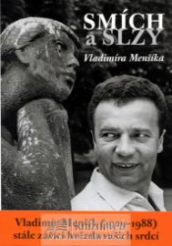Smích a slzy Vladimíra Menšíka