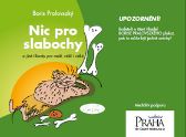Nic pro slabochy a jiné říkanky pro malé, větší i velké