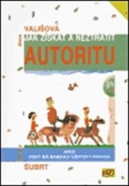 Jak získat a neztratit autoritu