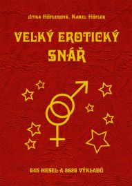 Velký erotický snář - Jitka Höflerová,Karel Höfler - Sny a snáře Velký erotický snář