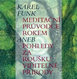 Meditační průvodce rokem aneb pohledy...