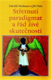Střetnutí paradigmat a řád živé skutečnosti