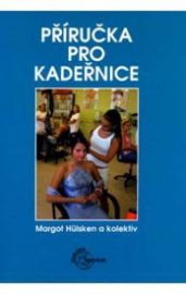 Příručka pro kadeřnice - Margot Hülsken - Kosmetika Příručka pro kadeřnice