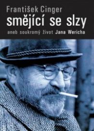Smějící se slzy aneb soukromý život Jana Wericha