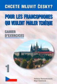 Chcete mluvit česky? - francouzština, pracovní sešit 1