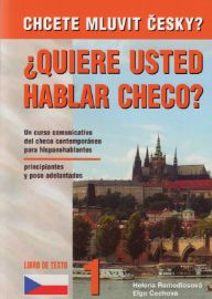 Chcete mluvit česky ? Quiere usted hablar checo ? Libro de texto 1