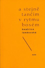 A stejně tančím v rytmu bosém