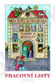Můj svět a pohádka - pracovní listy