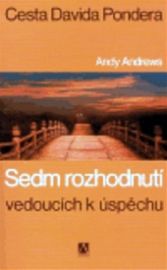 Sedm rozhodnutí vedoucích k úspěchu