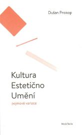 Kultura. Estetično. Umění - Pojmové variace