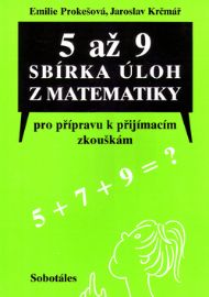 5 až 9 Sbírka úloh z matematiky pro přípravu k přijímacím zkouškám