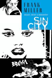 Sin City 6 - Chlast, děvky a bouchačky - váz.