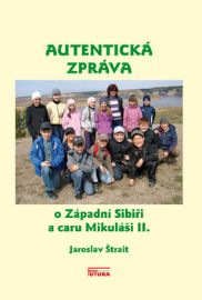 Autentická zpráva o Západní Sibiři a caru Mikuláši II.
