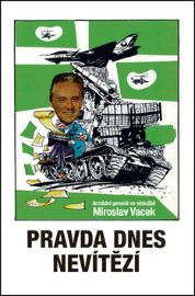 Pravda dnes nevítězí