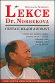 Lekce Dr. Norbekova - Cesta k mládí a zdraví