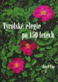 Tyrolské elegie po 150 letech