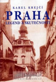 Praha legend a skutečnosti