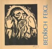 Bedřich Feigl - Obrazy, kresby a grafika