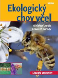 Ekologický chov včel - Včelaření podle pravidel