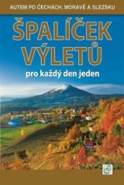 Špalíček výletů pro každý den jeden 1. - Autem po Čechách, Moravě a Slezsku