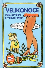 Velikonoce - malé povídání o velkých dnech