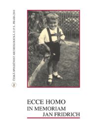 Ecce Homo in Memoriam Jan Fridrich