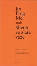 Jin Ping Mei aneb Slivoň ve zlaté váze IV.