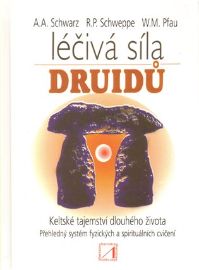 Léčivá síla druidů - Tajemství dlouhého života starých Keltů