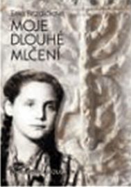 Moje dlouhé mlčení
