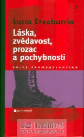 Láska, zvědavost, prozac a pochybnosti