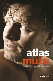 Atlas mužů - Oldřiška Podhorcová - Humor a satira Atlas mužů