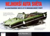 Nejhorší auta světa - Od konstrukčních omylů až po mnohamilionové ztráty