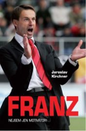 Franz - Nejsem jen motivátor!
